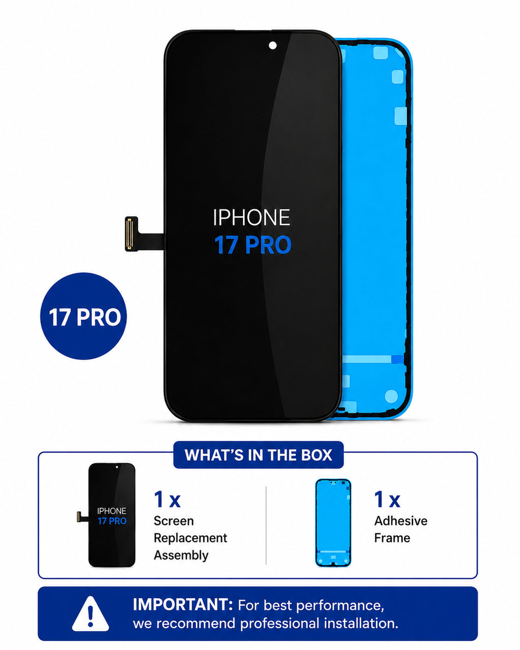Black replacement screen and adhesive frame set for an iPhone 17 Pro, shown on a white background with a 'What's in the box' summary and installation warning.