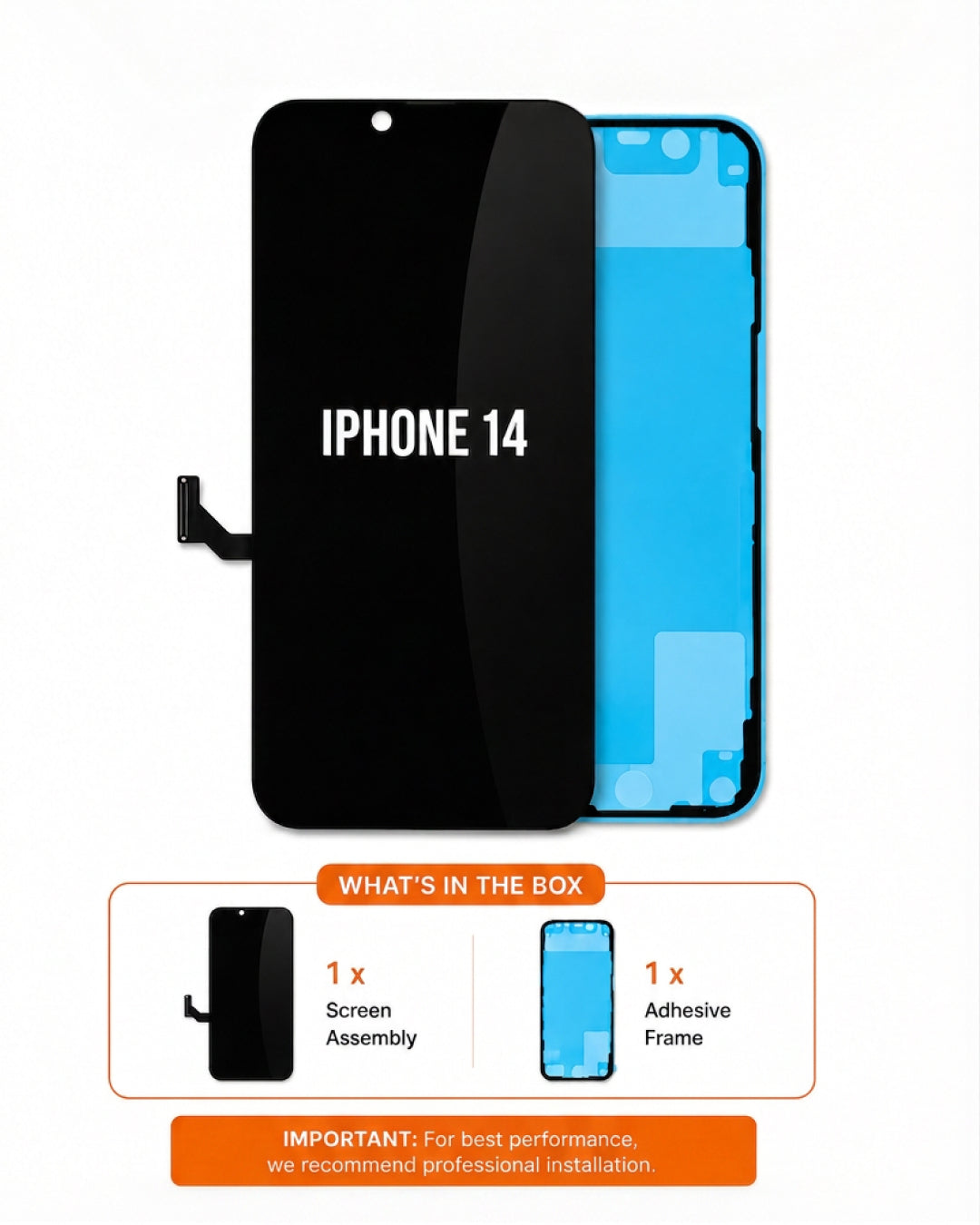 iPhone 14 replacement screen assembly with adhesive frame, showing the complete “What’s in the Box” contents and professional installation recommendation.