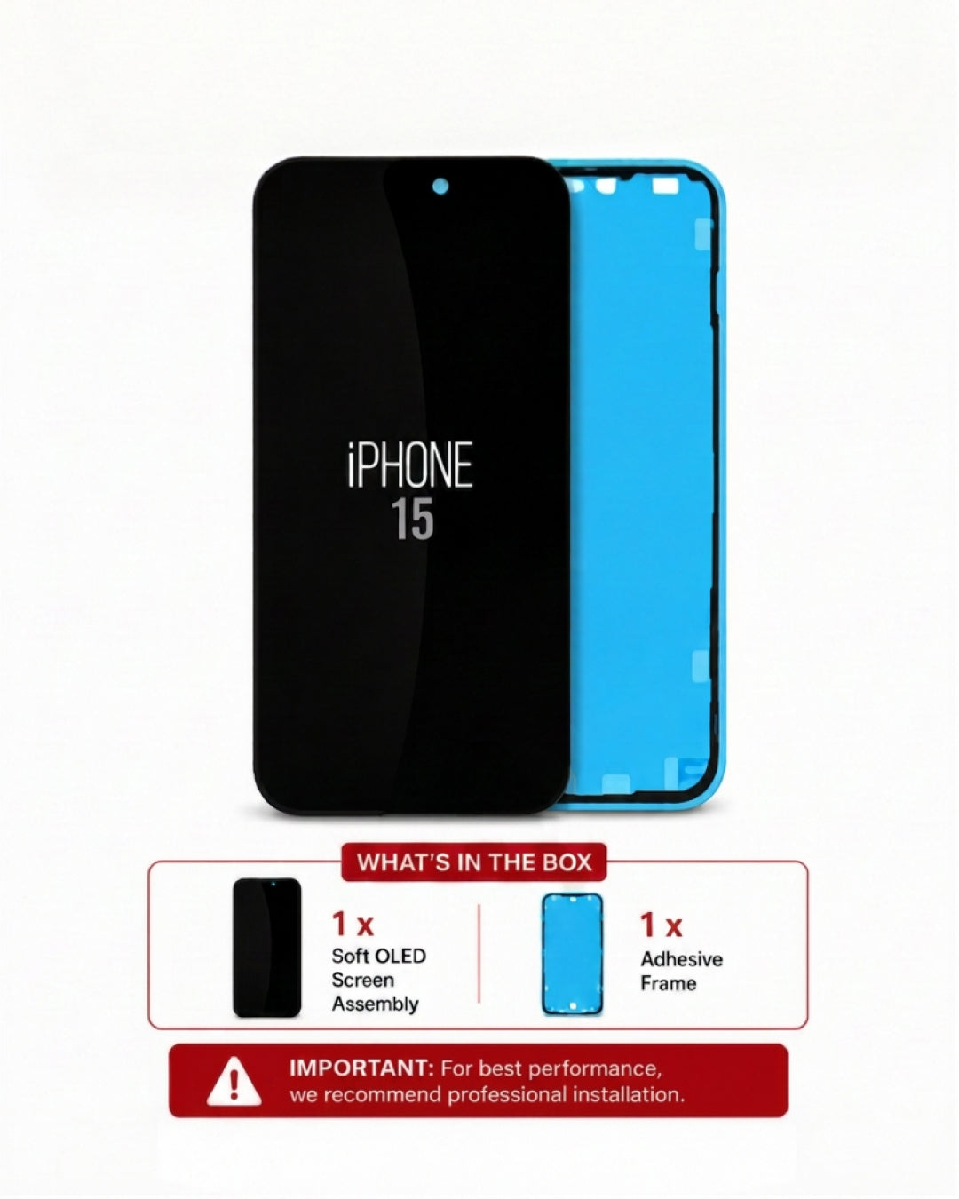 A replacement iPhone 15 screen assembly shown on a white background, with the front black glass panel and the blue adhesive frame behind it. Below the phone assembly is a boxed contents callout labeled 'WHAT'S IN THE BOX' and an installation reminder.