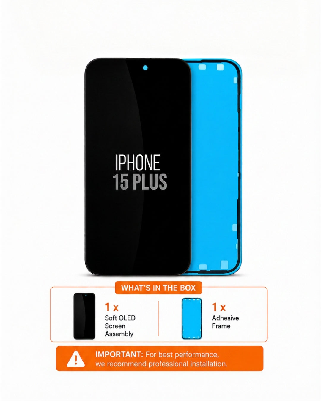 An iPhone 15 Plus replacement screen assembly kit shown on a white background, featuring a black front screen panel and a bright blue adhesive frame. Below the main product image is an informational graphic detailing the contents of the box, including one soft OLED screen assembly and one adhesive frame, with a warning note recommending professional installation.