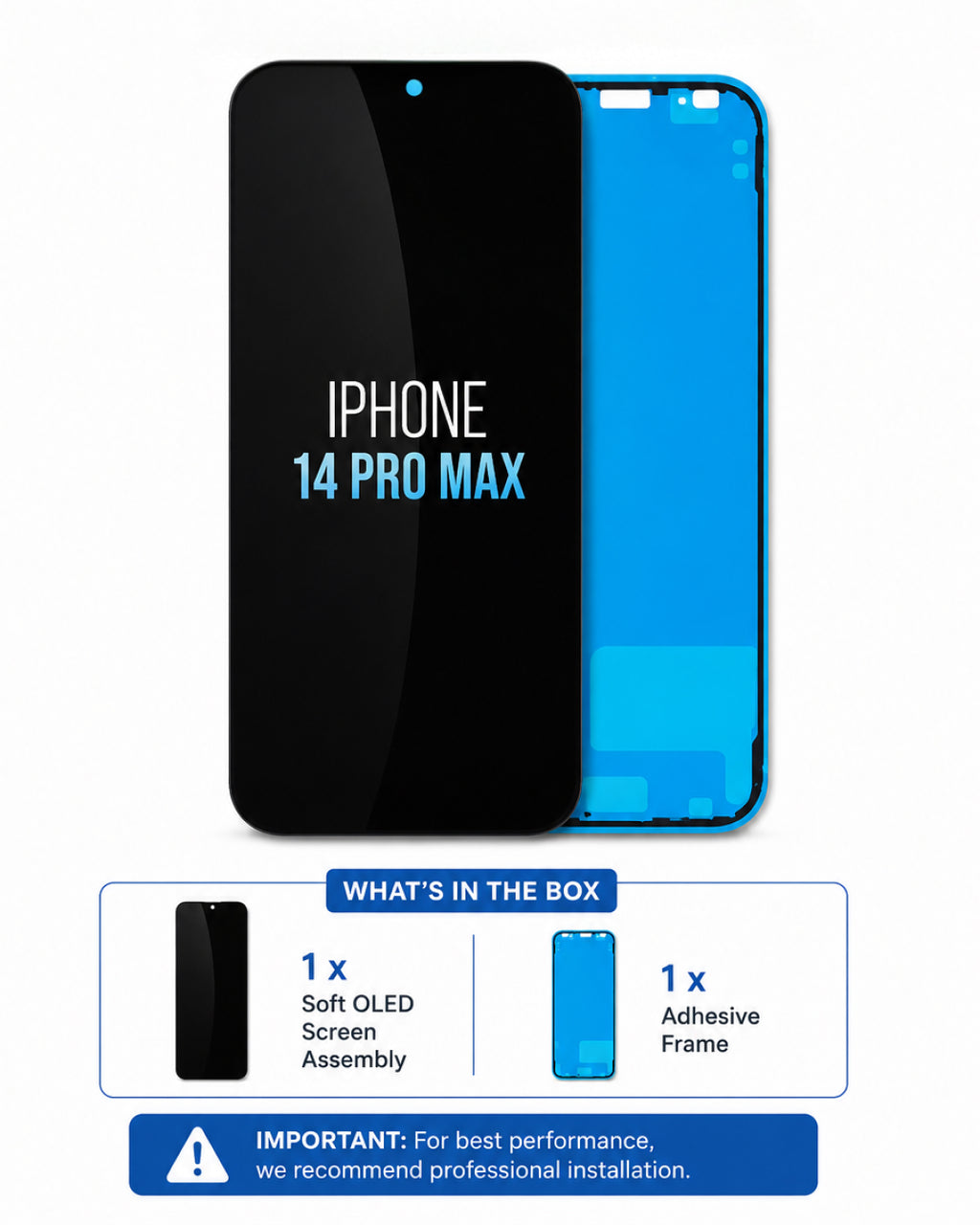 An iPhone 14 Pro Max screen assembly kit shown on a white background, with the front black screen panel and the blue adhesive frame behind it. Text below reads 'IPHONE 14 PRO MAX' and 'WHAT'S IN THE BOX' indicating a 1x soft OLED screen assembly and 1x adhesive frame.