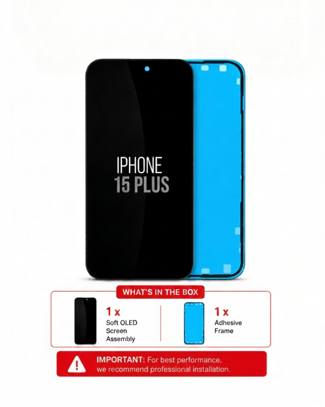 A replacement iPhone 15 Plus screen assembly shown front and back, with a black front panel and a bright blue adhesive frame behind it. The image includes a 'What's in the box' summary and an installation recommendation note on a white background.