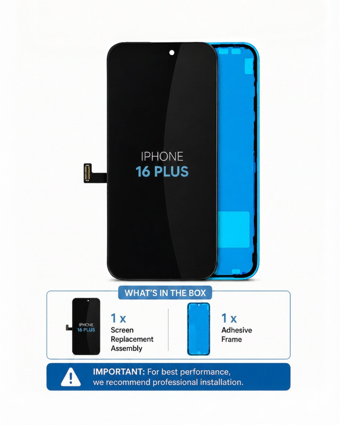 A replacement screen and frame assembly for an iPhone 16 Plus, shown with the black front glass panel and bright blue frame on a white background, with a 'What's in the box' and installation note graphic below.