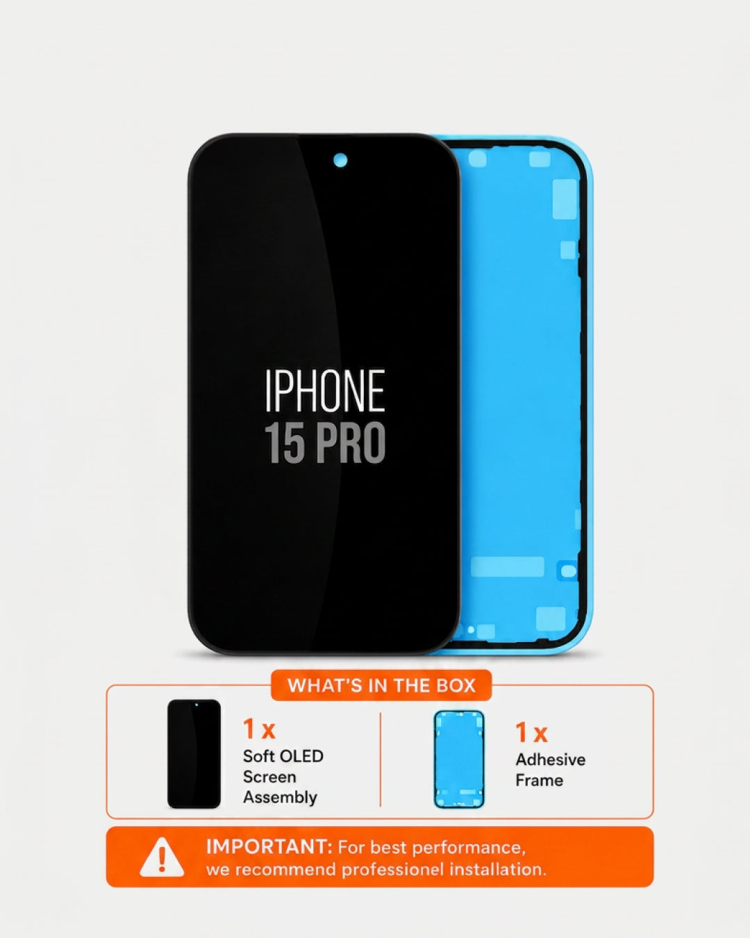 An iPhone 15 Pro replacement screen assembly product mockup on a light gray background, showing the black front glass panel and the blue adhesive frame behind it. Below, an orange and white box contents label lists the included screen assembly and adhesive frame.