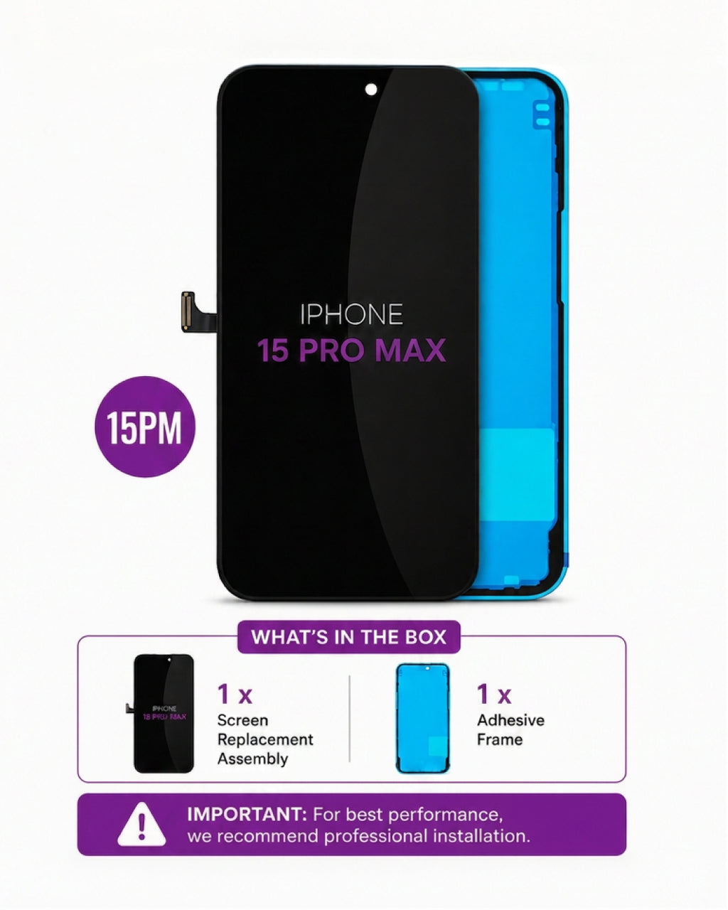 A replacement screen assembly and adhesive frame set for an iPhone 15 Pro Max, shown on a white background with a purple '15PM' badge and an 'What's in the box' section detailing the contents.