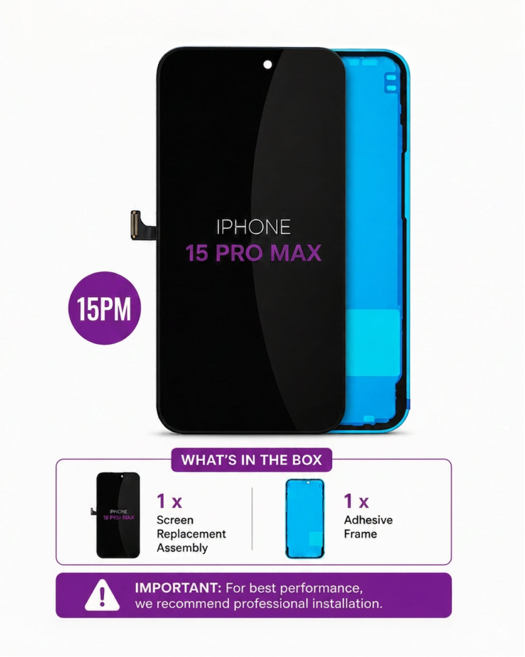 A replacement screen assembly and adhesive frame set for an iPhone 15 Pro Max, shown on a white background with a purple '15PM' badge and an 'What's in the box' section detailing the contents.
