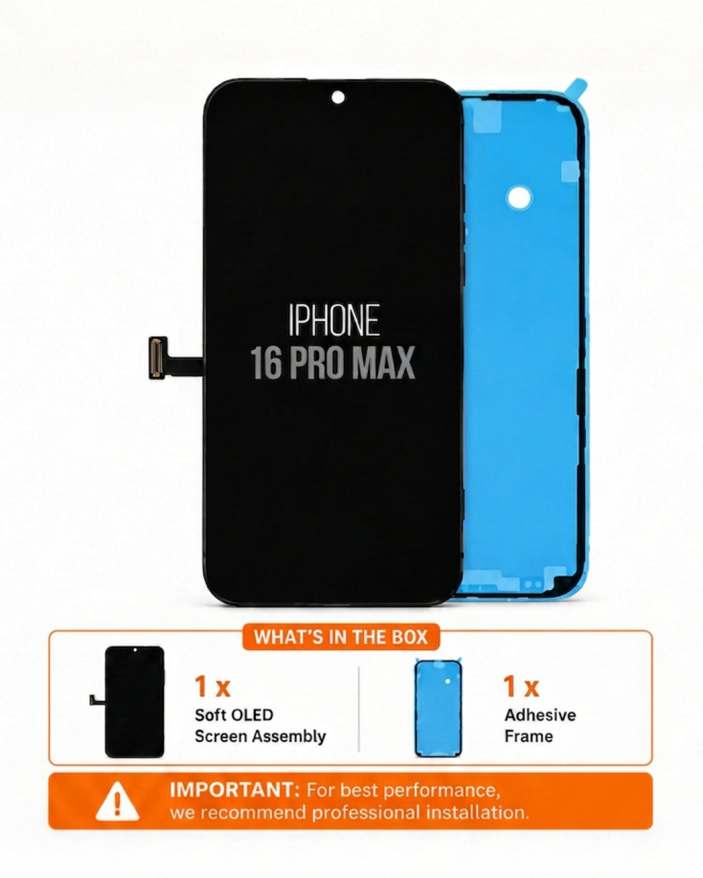 A replacement iPhone 16 Pro Max OLED screen assembly and adhesive frame kit, shown on a white background with an informational graphic at the bottom detailing the contents and installation recommendation.