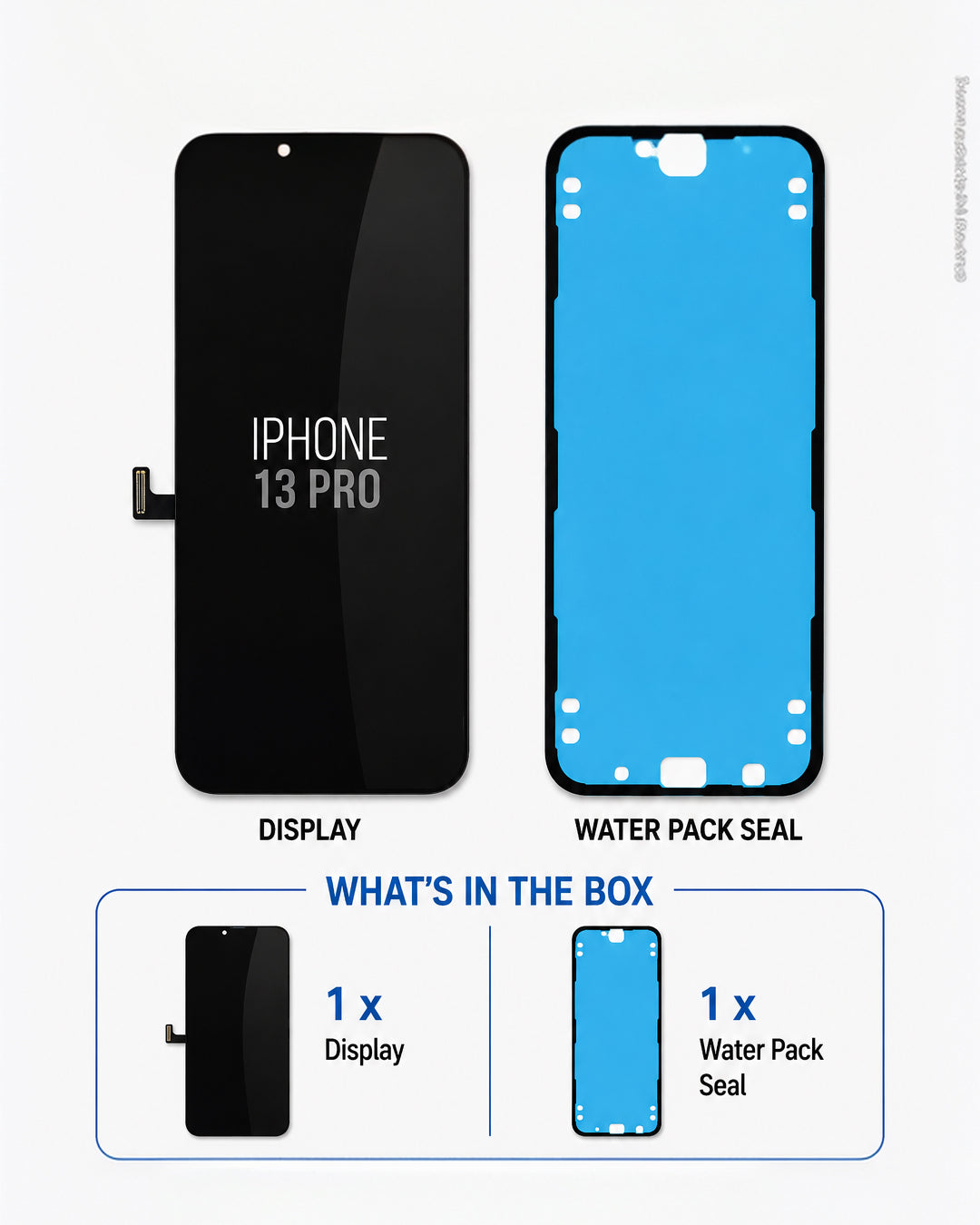 Replacement screen and water seal kit for an iPhone 13 Pro, showing the black replacement display, a blue water pack seal, and an 'What's in the box' summary on a white background.