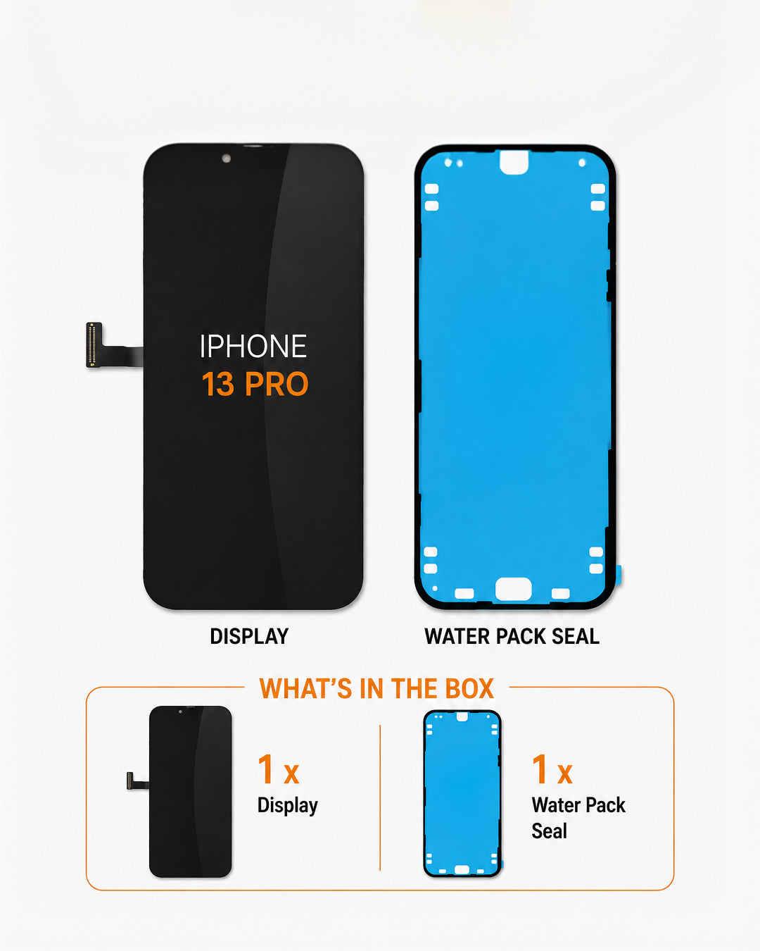 An iPhone 13 Pro replacement display and water pack seal kit shown on a light gray background. The image displays the black replacement display panel on the left and the blue water pack seal on the right, both labeled 'IPHONE 13 PRO' and 'WATER PACK SEAL'.